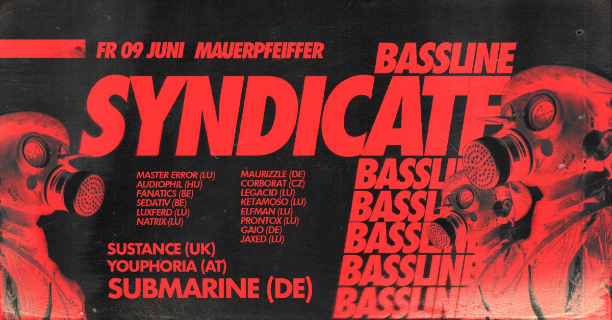 Bassline Syndicate /w Submarine, Youphoria, Sustance …