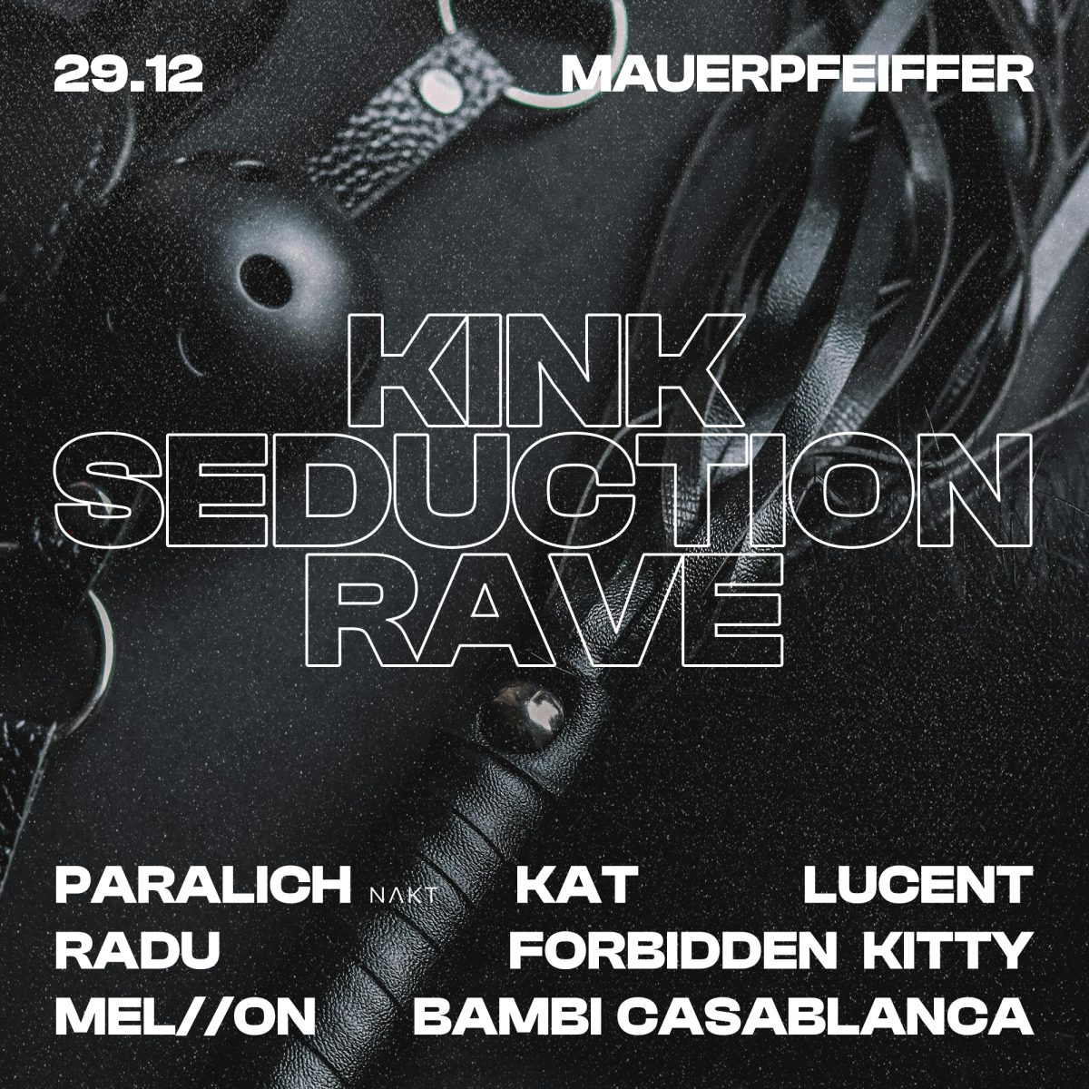 KINK SEDUCTION RAVE w/ PARALICH [NAKT]
